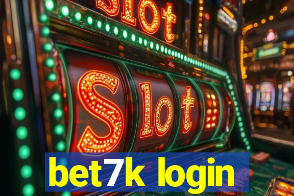 bet7k login